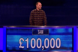 Sam played for 100,000 in final chase